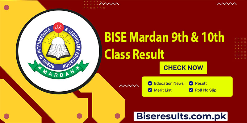 BISE Mardan 9th & 10th Class Result