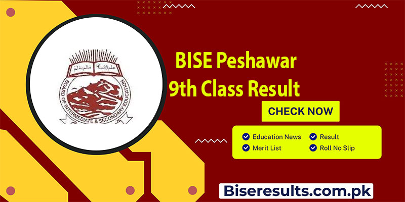 BISE Peshawar 9th Class Result
